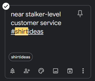 near stalker-level customer service #shirtideas
