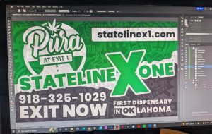 Billboard design with the words Pura at Exit 1 in white with green outline, a white block with green background and their website in the box. In the middle in green states StatelineXone. The botton is done in gray with white letters the phone number and Exit Now as well as the first dispensary in Oklahoma.